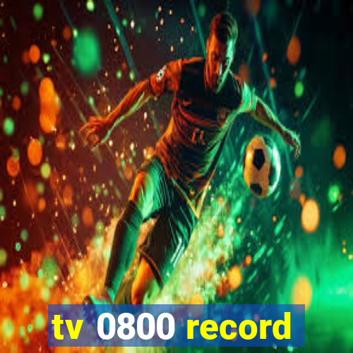 tv 0800 record